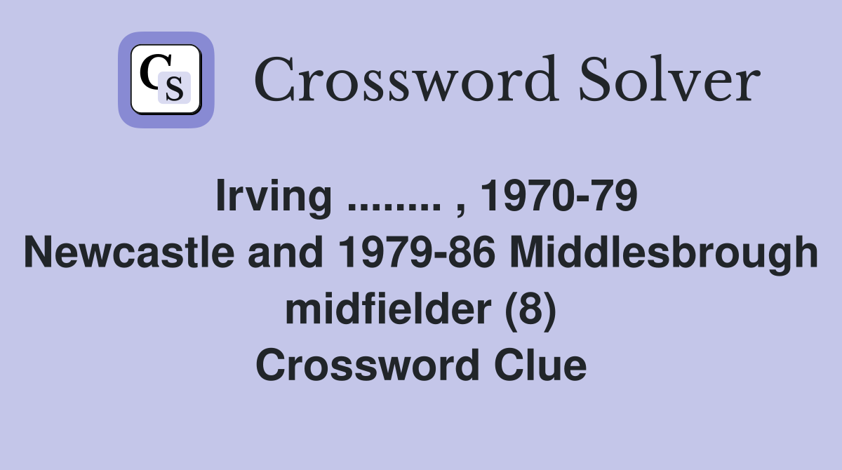 Irving..... , 197079 Newcastle and 197986 Middlesbrough